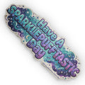 Have A SparklepuffTastic Day Shaped Pillow